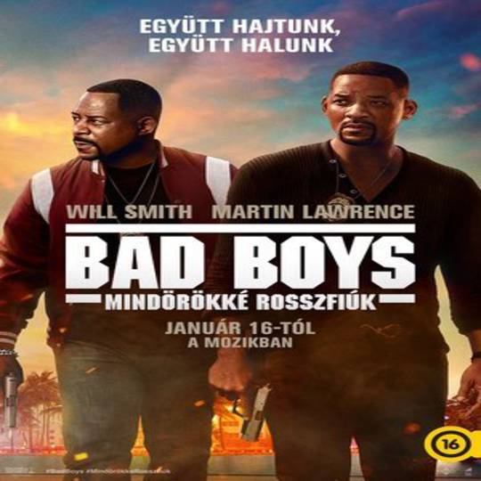 Visszatérnek a rosszfiúk: Bad Boys–Mindörökké